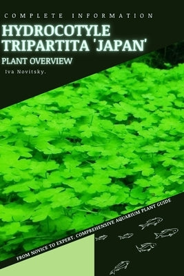 Hydrocotyle tripartita 'Japan': From Novice to Expert. Comprehensive Aquarium Plants Guide by Novitsky, Iva