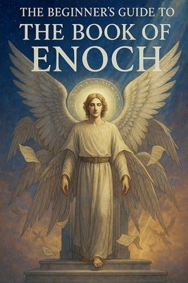 The Beginner's Guide to The Book of Enoch by Bridges, Harry