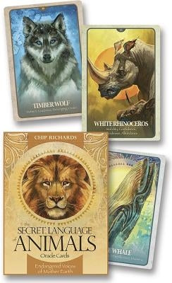 Secret Language of Animals: Endangered Voices of Mother Earth by Richards, Chip