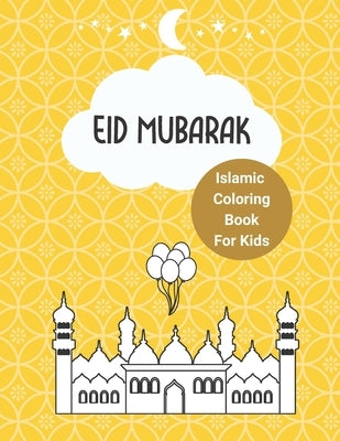 Islamic Coloring Book For Kids - Eid Mubarak by Publishing, Bouiba