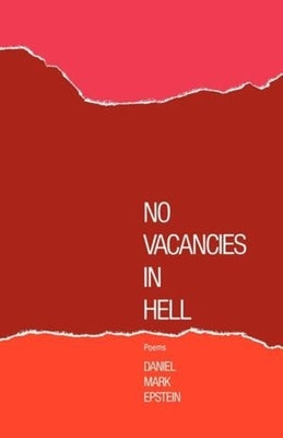 No Vacancies in Hell: Poems by Epstein, Daniel Mark