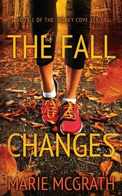 The Fall Changes by McGrath, Marie