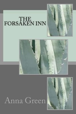 The Forsaken Inn by Green, Anna Katharine