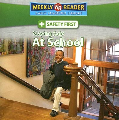 Staying Safe at School by Mattern, Joanne