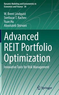 Advanced Reit Portfolio Optimization: Innovative Tools for Risk Management by Lindquist, W. Brent