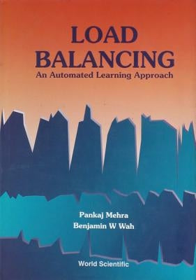 Load Balancing: An Automated Learning Approach by Mehra, Pankaj