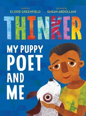 Thinker: My Puppy Poet and Me by Greenfield, Eloise