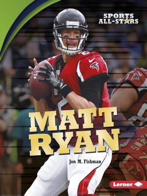 Matt Ryan by Fishman, Jon M.