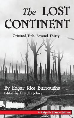 The Lost Continent (Original Title: Beyond Thirty) by Burroughs, Edgar` Rice
