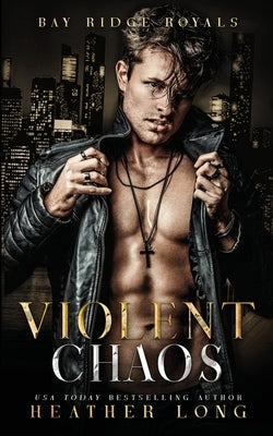 Violent Chaos by Lancaster, Michelle