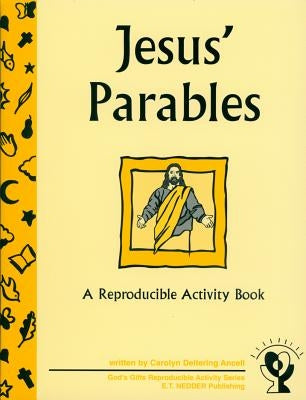 Jesus' Parables: A Reproducible Activity Book by Ancell, Carolyn Deitering