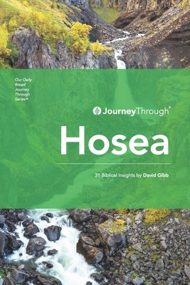 Journey Through Hosea: 31 Biblical Insights by David Gibb by Gibb, David