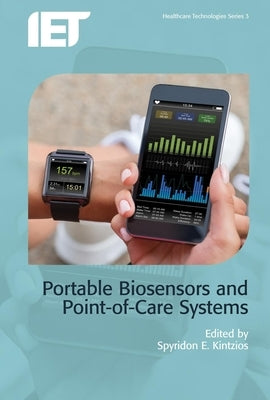 Portable Biosensors and Point-Of-Care Systems by Kintzios, Spyridon E.