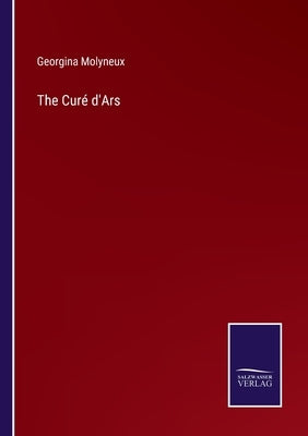 The Curé d'Ars by Molyneux, Georgina