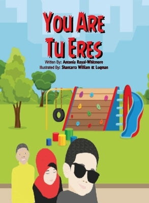 You Are: Tu Eres by Royal-Whitmore, Antonia
