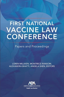 First National Vaccine Law Conference: Papers and Proceedings by Milliken, Loren