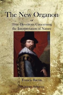 The New Organon by Bacon, Francis
