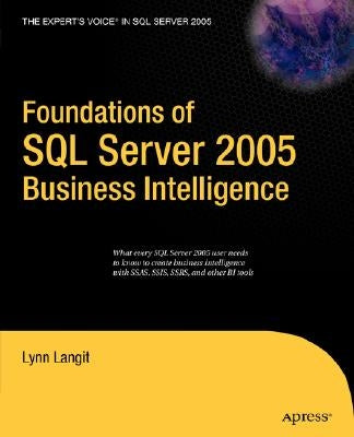 Foundations of SQL Server 2005 Business Intelligence by Langit, Lynn