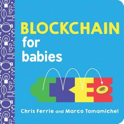 Blockchain for Babies by Ferrie, Chris