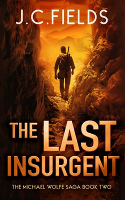 The Last Insurgent by Fields, J. C.