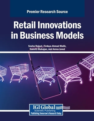 Retail Innovations in Business Models by Rajput, Sneha