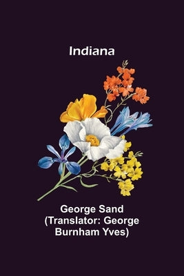 Indiana by Sand, George