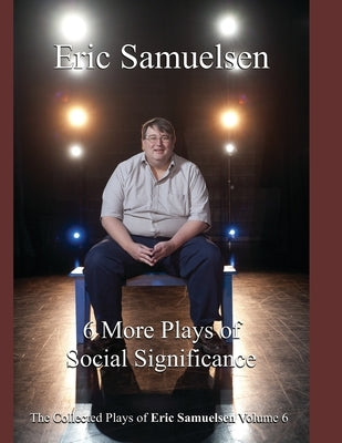 Six More Plays of Social Significance by Perry, C. Michael
