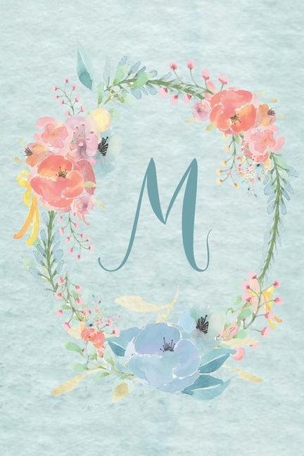 Notebook 6"x9" - Initial M - Light Blue and Pink Floral Design: College ruled notebook with initials/monogram - alphabet series. by Glow, Life on