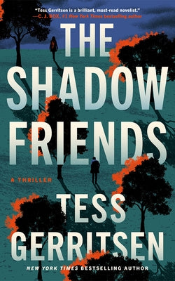The Shadow Friends: A Thriller by Gerritsen, Tess