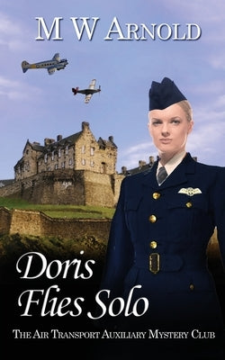 Doris Flies Solo by Arnold, M. W.