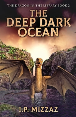 The Deep Dark Ocean by Mizzaz, I. P.