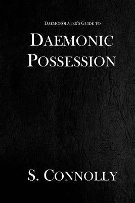 Daemonic Possession by Connolly, S.