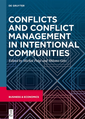 Conflicts and Conflict Management in Intentional Communities by Palgi, Michal
