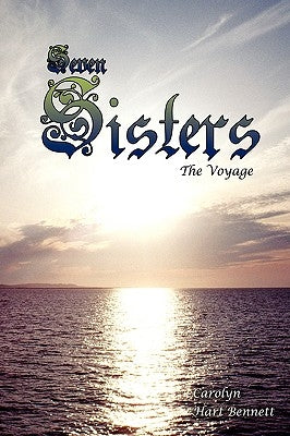 Seven Sisters: The Voyage by Bennett, Carolyn Hart