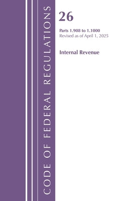 Code of Federal Regulations, Title 26 Internal REV 1.908-1.100, Revised as of April 1, 2025 by Office of the Federal Register (U S )