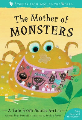 The Mother of Monsters: A Tale from South Africa by Parnell, Fran