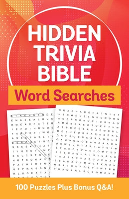 Hidden Trivia Bible Word Searches: 100 Puzzles Plus Bonus Q&a! by Swofford, Conover