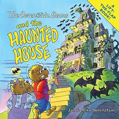 The Berenstain Bears and the Haunted House by Berenstain, Jan