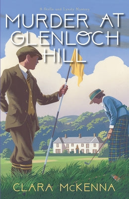 Murder at Glenloch Hill by McKenna, Clara