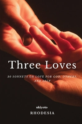 Three Loves by Rhodesia