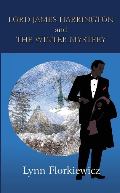 Lord James Harrington and the Winter Mystery by Florkiewicz, Lynn