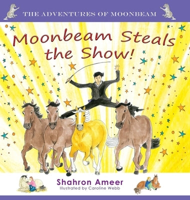 Moonbeam Steals the Show! by Ameer, Shahron