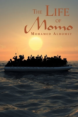 The Life of Momo by Alhomsy, Mohamed