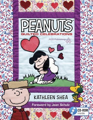 Peanuts (R) Quilted Celebrations by Shea, Kathleen
