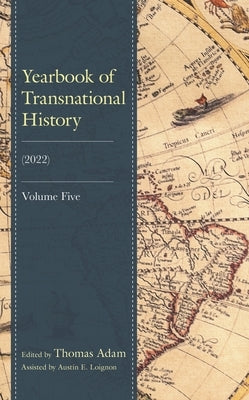Yearbook of Transnational History: (2022) by Adam, Thomas