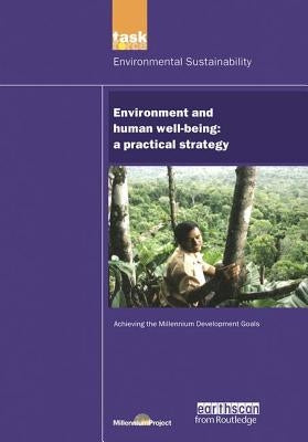 Un Millennium Development Library: Environment and Human Well-Being: A Practical Strategy by Millennium Project, Un