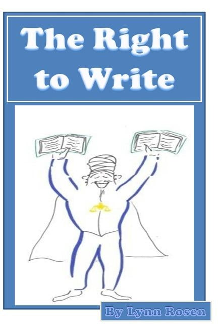 The Right to Write by Rosen, Lynn