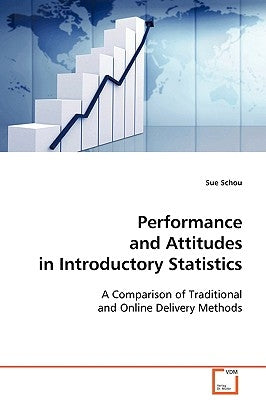 Performance and Attitudes in Introductory Statistics by Schou, Sue