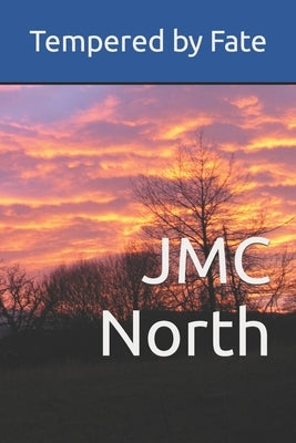 Tempered by Fate by North, Jmc