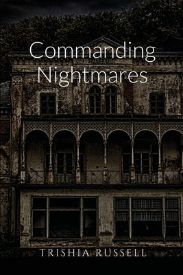 Commanding Nightmares by Russell, Trishia